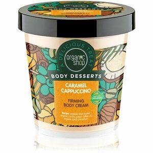Organic Shop Body Desserts Caramel Cappuccino zpevňující tělový krém 450 ml obraz