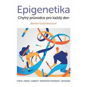 Kniha: Epigenetika - Chytrý průvodce pro každý den - Epigemic® obraz