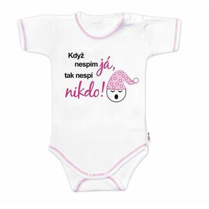 Baby Nellys Body kr. rukáv, Když nespím já, tak nespí nikdo! vel. 80 obraz