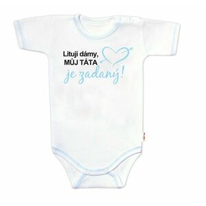 Baby Nellys Body kr. rukáv - Lituji dámy, můj táta je zadaný, vel.86 obraz