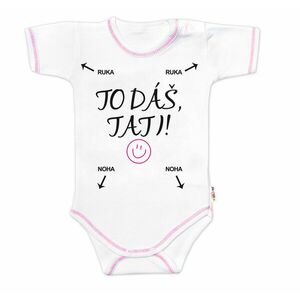 Baby Nellys Body kr. rukáv s vtipným textem, To dáš Tati!, vel. 86 obraz