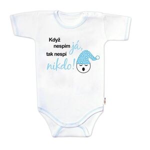 Baby Nellys Body kr. rukáv s vtipným textem, Když nespím já, tak nespí nikdo!, vel.86 obraz